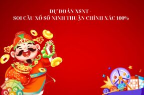 Dự Đoán XSNT – Soi Cầu Xổ Số Ninh Thuận Chính Xác 100%