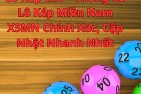 Lô Kép MN – Thống Kê Lô Kép Miền Nam XSMN Chính Xác, Cập Nhật Nhanh Nhất