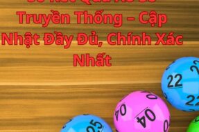 Sổ Kết Quả Xổ Số Truyền Thống – Cập Nhật Đầy Đủ, Chính Xác Nhất