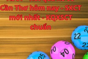 XSCT – Kết quả xổ số Cần Thơ hôm nay – SXCT mới nhất – KQXSCT chuẩn