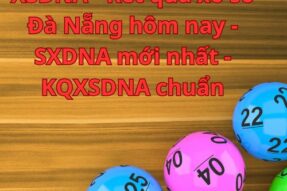 XSDNA – Kết quả xổ số Đà Nẵng hôm nay – SXDNA mới nhất – KQXSDNA chuẩn