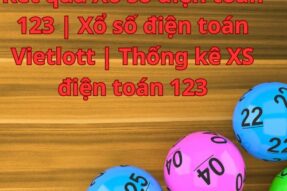 Kết quả Xổ số điện toán 123 | Xổ số điện toán Vietlott | Thống kê XS điện toán 123