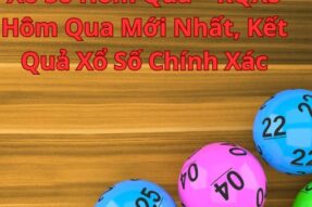 Xổ Số Hôm Qua – KQXS Hôm Qua Mới Nhất, Kết Quả Xổ Số Chính Xác