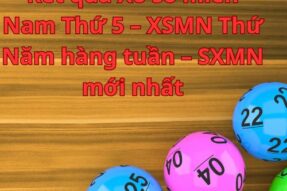 Kết quả Xổ số miền Nam Thứ 5 – XSMN Thứ Năm hàng tuần – SXMN mới nhất