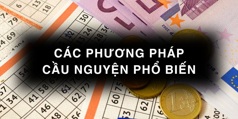 Các phương pháp cầu nguyện phổ biến