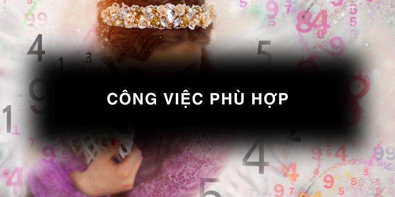 Công việc phù hợp với số 6 thần số học