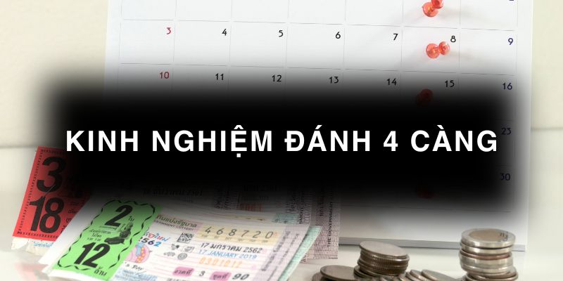 Kinh nghiệm đánh đề 4 càng