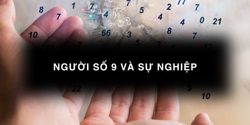 Người số 9 và sự nghiệp