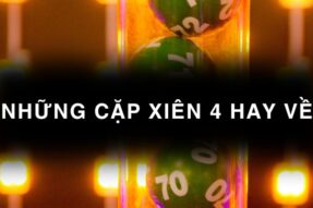 Bí quyết chọn lô xiên 4 hay về chính xác nhất hiện nay