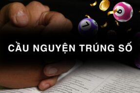 Bí kíp cầu nguyện trúng số độc đắc dân trong nghề truyền tay
