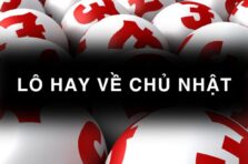 Bí quyết chơi lô hay về Chủ nhật hiệu quả từ cao thủ