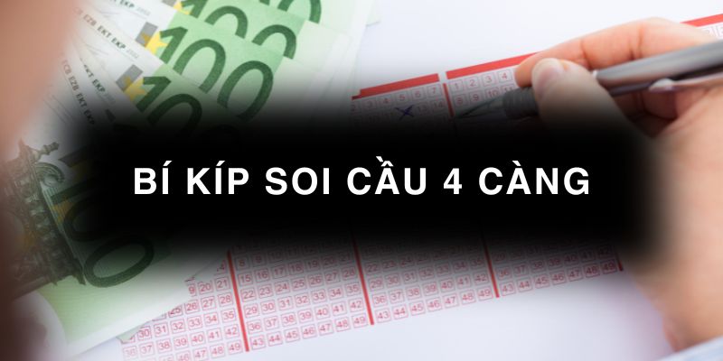 phương pháp soi cầu 4 càng