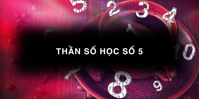 thần số học số 5