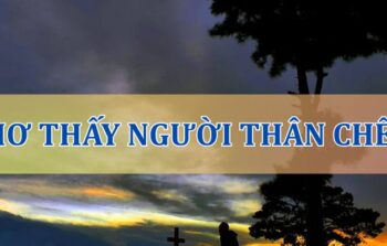 Mơ thấy người thân chết là điềm gì? Nên đánh con gì?