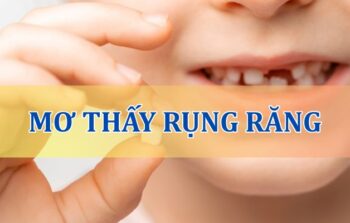 Nằm mơ thấy rụng răng đánh con gì, số mấy trúng lớn?