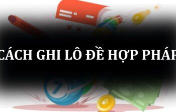 Hướng dẫn cách ghi lô đề chuẩn xác, an toàn và hiệu quả