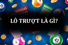 Lô trượt là gì? Cách đánh lô trượt chuẩn xác nhất