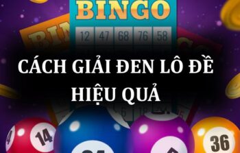Cách giải đen lô đề: Bí quyết đổi vận nhanh chóng